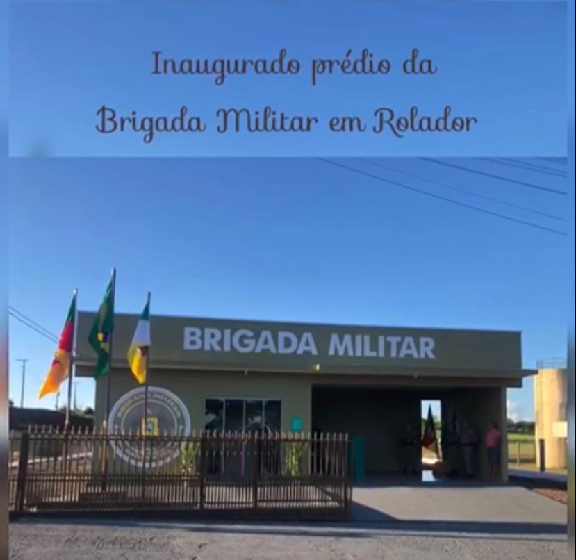 Novo prédio da Brigada Militar de Rolador é inaugurado