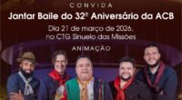 A Associação Cultural Bossoroca (ACB) promove, no dia 21 de março de 2026, um Jantar Baile em comemoração ao aniversário da entidade, no CTG Sinuelo das Missões. O evento promete [&hellip;]